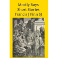 Mostly Boys: Short Stories
