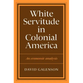White Servitude in Colonial America
