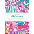 Citix60: Melbourne: 60 Creatives Show You the Best of the City