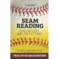 Seam Reading: The Hidden Art Of Hitting