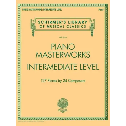 Piano Masterworks - Intermediate Level: Schirmer's Library of Musical Classics Volume 2110