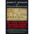 At the Cold Shoulder of History: The Chilling Story of a 21-Year Old Navy Hospital Corpsman Who Stood at the Shoulder of JFK During the Bethesda Autop