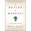 A Return to Modesty: Discovering the Lost Virtue