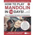 How to Play Mandolin in 14 Days: Daily Lessons for Absolute Beginners