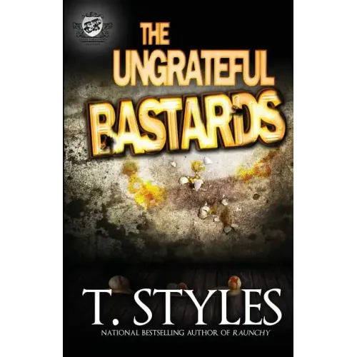 The Ungrateful Bastards (The Cartel Publications Presents)