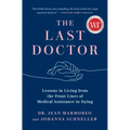 The Last Doctor: Lessons in Living from the Front Lines of Medical Assistance in Dying