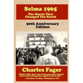 Selma 1965: The March That Changed The South: 50th Anniversary Edition