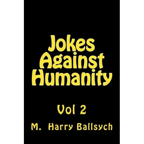 Jokes Against Humanity 2