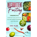 Intermittent Fasting: 3 Books in 1; Intermittent Fasting and Keto Diet, Meal Prep Cookbook for Beginners, Healthy Meal Prep. 300+ Quick and Easy Recip