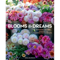 Blooms & Dreams: Cultivating Wellness, Generosity & a Connection to the Land