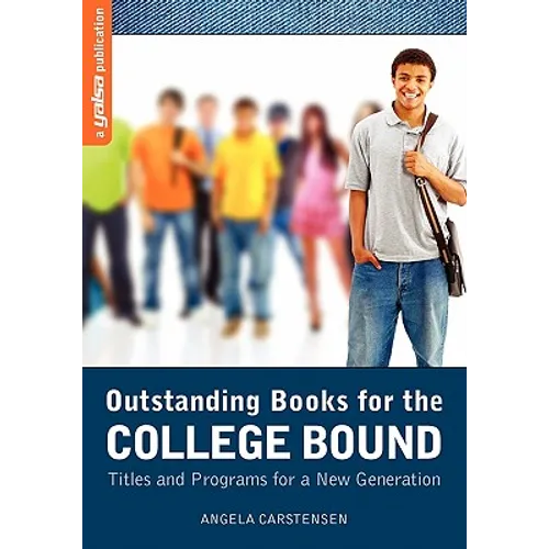 Outstanding Books for the College Bound: Titles and Programs for a New Generation
