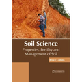 Soil Science: Properties, Fertility and Management of Soil