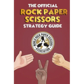 The Official Rock Paper Scissors Strategy Guide: Everything you need to know