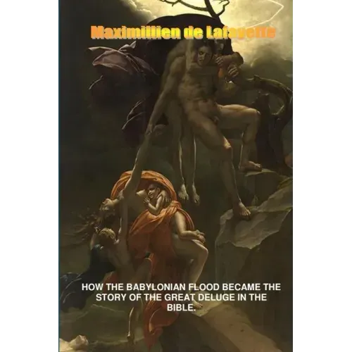 How the Babylonian Flood Became the Story of the Great Deluge in the Bible