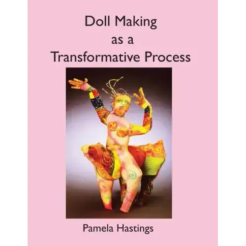 Doll Making as a Transformative Process