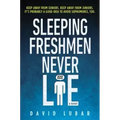 Sleeping Freshmen Never Lie