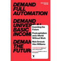 Inventing the Future: Postcapitalism and a World Without Work