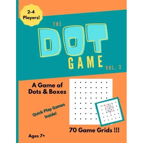 The Dot Game, Volume 2: A Strategy Game of Dots and Boxes