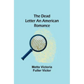 The Dead Letter An American Romance