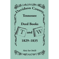 Davidson County, Tennessee Deed Book T and W, 1829-1835
