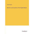 Manners and Customs of the English Nation