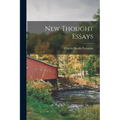 New Thought Essays [microform]