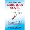 Write Your Novel: First Page to First Draft