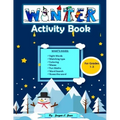 Winter Activity Books for Grades 1-3: A Math an Sight Word Activity Book with Coloring, Mazes, Dot to Dot and More