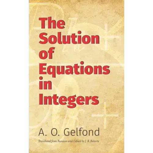 The Solution of Equations in Integers