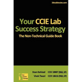 Your CCIE Lab Success Strategy: The Non-Technical Guidebook