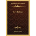 How to Pray