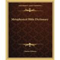 Metaphysical Bible Dictionary