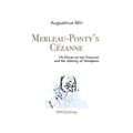 Merleau-Ponty's Cézanne: On Doubt of the Thought and the Infinity of Perception