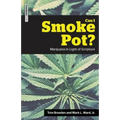 Can I Smoke Pot?: Marijuana in Light of Scripture