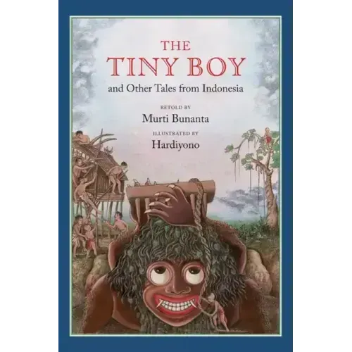 The Tiny Boy and Other Tales from Indonesia