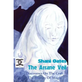 The Arcane Veil: Ten Discourses on The Craft and The History of Magic