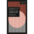 Towards a New Enlightenment - The Case for Future-Oriented Humanities