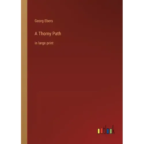 A Thorny Path: in large print