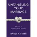 Untangling Your Marriage: A Guide to Collaborative Divorce