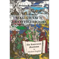 Markham's Brotherhood: The Rosicrucian Manifestos in Modern English