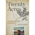 Twenty Acres: A Seventies Childhood in the Woods