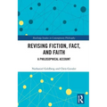 Revising Fiction, Fact, and Faith: A Philosophical Account