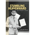 Stumbling Heavenward: One Philosopher's Journey
