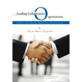 Leading Collaborative Organizations: Insights Into Guiding Horizontal Organizations