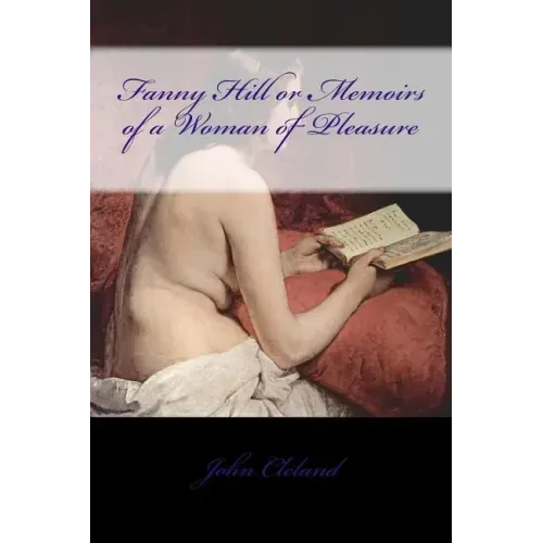 Fanny Hill or Memoirs of a Woman of Pleasure