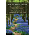 Law and the 100-Year Life: Transforming Our Institutions for a Longer Lifespan