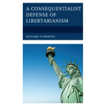 A Consequentialist Defense of Libertarianism