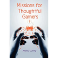 Missions for Thoughtful Gamers