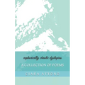 euphorically chaotic dystopias: A Collection of Poems