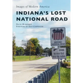 Indiana's Lost National Road